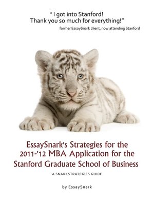 cover image of EssaySnark's Strategies for the 2011-'12 MBA Application for the Stanford Graduate School of Business
